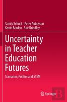 Uncertainty In Teacher Education Futures