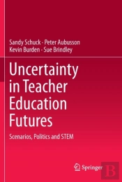 Uncertainty In Teacher Education Futures