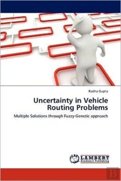 Bertrand.pt - Uncertainty In Vehicle Routing Problems