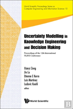 Bertrand.pt - Uncertainty Modelling In Knowledge Engineering And Decision Making - Proceedings Of The 12th International Flins Conference (Flins 2016)