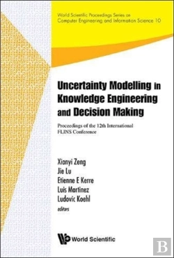 Bertrand.pt - Uncertainty Modelling In Knowledge Engineering And Decision Making - Proceedings Of The 12th International Flins Conference (Flins 2016)