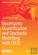 Uncertainty Quantification And Stochastic Modelling With Excel