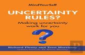 Uncertainty Rules?