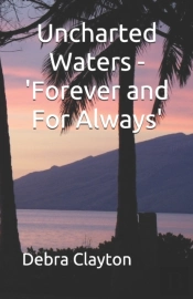 Uncharted Waters - 'Forever And For Always'