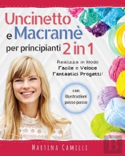 Uncinetto E Macram  Per Principianti 2 I