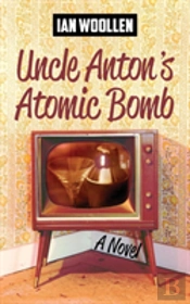Uncle Anton'S Atomic Bomb