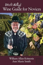 Uncle Billy'S Wine Guide For Novices