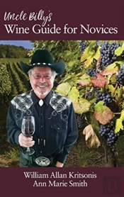 Uncle Billy'S Wine Guide For Novices