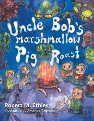 Uncle Bob'S Marshmallow Pig Roast