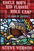 Uncle Bob'S Red Flannel Bible Camp - The Book Of Genesis