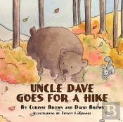 Uncle Dave Goes For A Hike