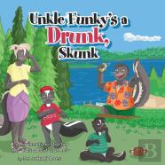 Uncle Funky'S A Drunk, Skunk