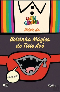 Bertrand.pt - Uncle Grandpa - Diário da Bolsinha Mágica do Titio Avô