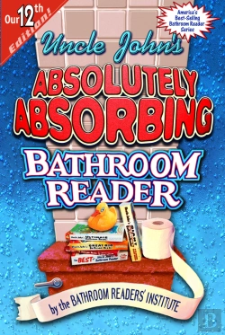 Bertrand.pt - Uncle John'S Absolutely Absorbing Bathroom Reader