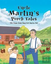 Uncle Martin'S Porch Tales