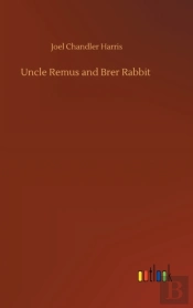 Uncle Remus And Brer Rabbit