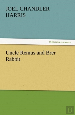Bertrand.pt - Uncle Remus And Brer Rabbit
