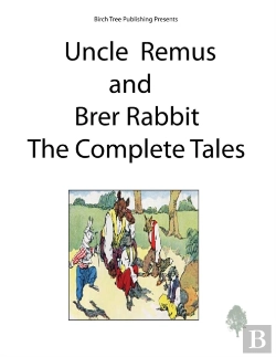 Bertrand.pt - Uncle Remus And Brer Rabbit The Complete Tales