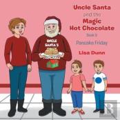 Uncle Santa And The Magic Hot Chocolate