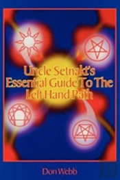 Uncle Setnakts Essential Guide To The Left Hand Path