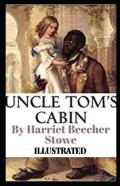 Uncle Tom'S Cabin  Illustrated