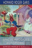 Uncle Wiggily'S Automobile (Esprios Classics)