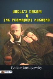 Uncle'S Dream; And The Permanent Husband
