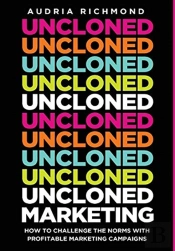 Uncloned Marketing