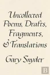 Uncollected Poems, Drafts, Fragments, And Translations