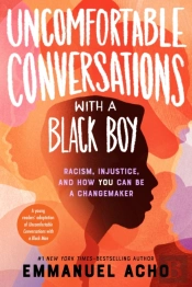 Uncomfortable Conversations With A Black Boy