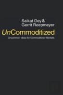 Uncommoditized