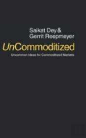 Uncommoditized