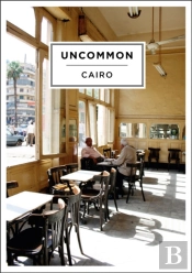 Uncommon Cairo