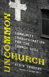 Uncommon Church Â€“ Community Transformation For The Common Good