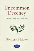 Uncommon Decency Â€“ Christian Civility In An Uncivil World