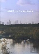 Uncommon Dubai +