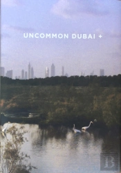 Uncommon Dubai +