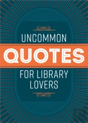 Uncommon Quotes For Library Lovers