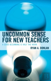 Uncommon Sense For New Teachers