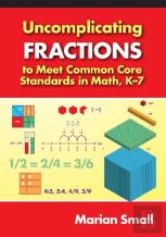 Uncomplicating Fractions To Meet Common Core Standards In Math, K-7