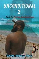 Unconditional 2, Four By Four - The Baby Daddy Drama Trauma