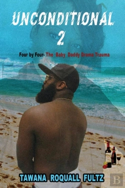 Bertrand.pt - Unconditional 2, Four By Four - The Baby Daddy Drama Trauma