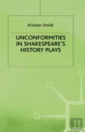 Unconformities In Shakespeareâ€™S History Plays