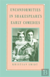 Unconformities In Shakespeare'S Early Comedies