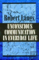 Unconscious Communication In Everyday Life