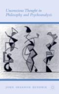 Unconscious Thought In Philosophy And Psychoanalysis