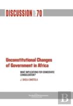 Unconstitutional Changes Of Government In Africa