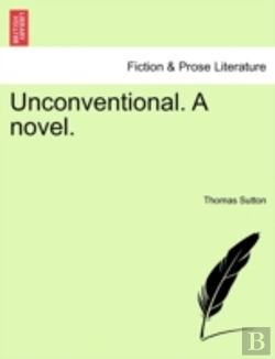Bertrand.pt - Unconventional. A Novel.