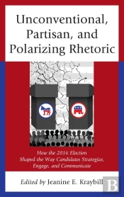 Unconventional, Partisan, And Polarizing Rhetoric