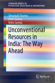 Unconventional Resources In India: The Way Ahead